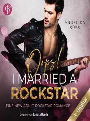 cover image of Oops! I married a Rockstar--Soundtracks of Passion, Band 1 (Ungekürzt)